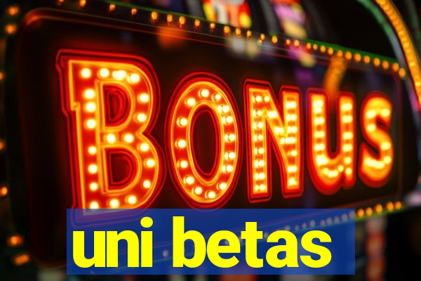 uni betas